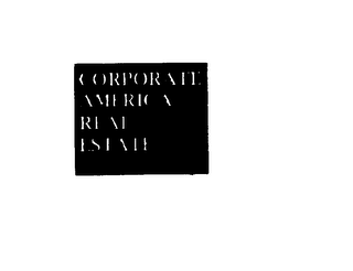 CORPORATE AMERICA REAL ESTATE