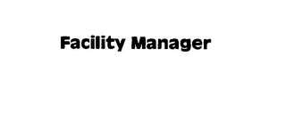 FACILITY MANAGER