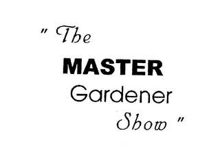THE MASTER GARDENER SHOW