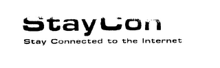 STAYCON STAY CONNECTED TO THE INTERNET