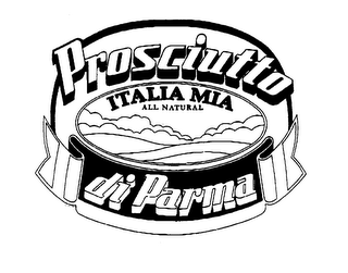 ITALIA MIA ALL NATURAL PROSCIUTTO DI PARMA