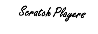 SCRATCH PLAYERS