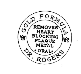 DR. ROGERS GOLD FORMULA REMOVES HEART BLOCKING PLAQUE METAL ORAL KS