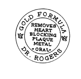 DR. ROGERS GOLD FORMULA REMOVES HEART BLOCKING PLAQUE METAL ORAL KS