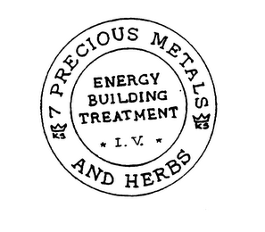 7 PRECIOUS METALS AND HERBS ENERGY BUILDING TREATMENT I.V.