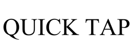 QUICK TAP
