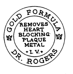 KS GOLD FORMULA KS DR. ROGERS REMOVES HEART BLOCKING HEART METAL I.V.