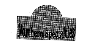 NORTHERN SPECIALTIES