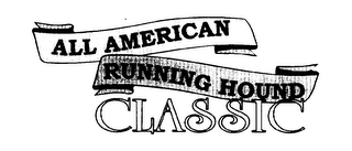 ALL AMERICAN RUNNING HOUND CLASSIC