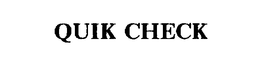 QUIK CHECK