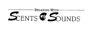 RELAXING WITH SCENTS SOUNDS