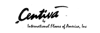 CENTIVA BY INTERNATIONAL FLOORS OF AMERICA, INC