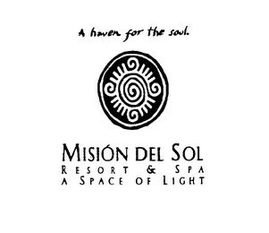 A HAVEN FOR THE SOUL MISION DEL SOL RESORT & SPA A SPACE OF LIGHT