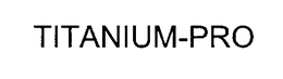 TITANIUM-PRO