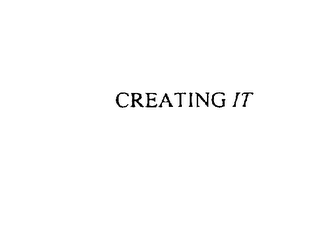 CREATING IT