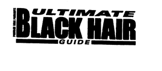 ULTIMATE BLACK HAIR GUIDE