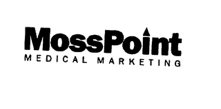 MOSSPOINT MEDICAL MARKETING