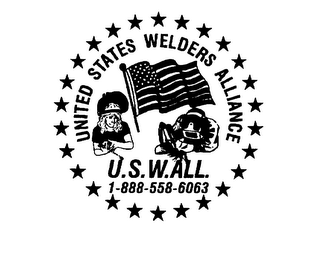 UNITED STATES WELDERS ALLIANCE U.S.W.A.L.L. 1-888-558-6063