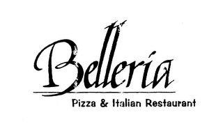BELLERIA PIZZA & ITALIAN RESTAURANT