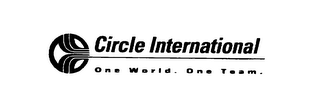 CIRCLE INTERNATIONAL ONE WORLD. ONE TEAM.