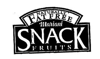 NATURALLY FAT FREE MARIANI SNACK FRUITS