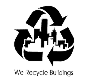 WE RECYCLE BUILDINGS