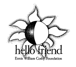 HELLO FRIEND ENNIS WILLIAM COSBY FOUNDATION