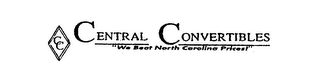 CC CENTRAL CONVERTIBLES "WE BEAT NORTH CAROLINA PRICES!"