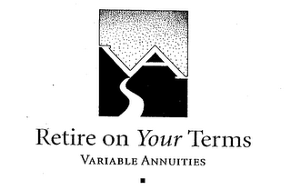 VA RETIRE ON YOUR TERMS VARIABLE ANNUITIES