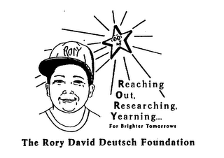 THE RORY DAVID DEUTSCH FOUNDATION - RORY - REACHING OUT, RESEARCHING, YEARNING ... FOR BRIGHTER TOMORROWS