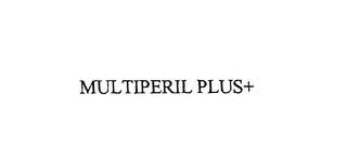 MULTIPERIL PLUS+