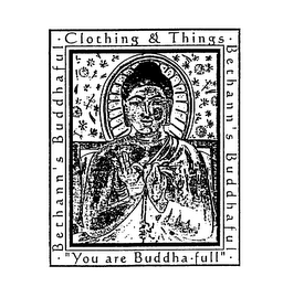 CLOTHING & THINGS BETHANN'S BUDDHAFUL YOU ARE BUDDHAFUL