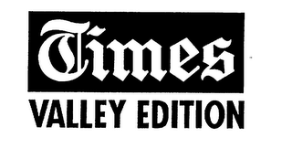 TIMES VALLEY EDITION