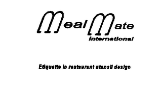 MEAL MATE INTERNATIONAL ETIQUETTE IN RESTAURANT UTENSIL DESIGN