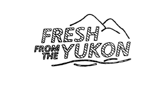 FRESH FROM THE YUKON