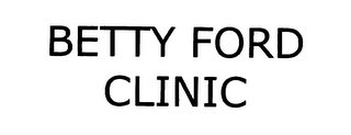 BETTY FORD CLINIC