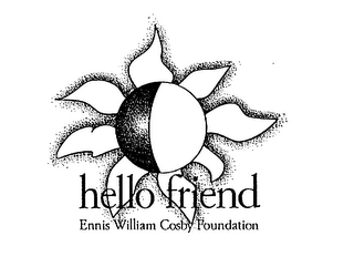 HELLO FRIEND ENNIS WILLIAM COSBY FOUNDATION