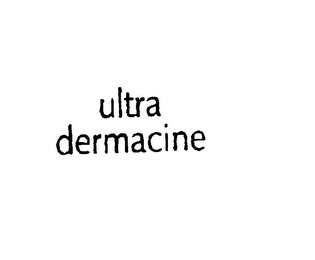 ULTRA DERMACINE