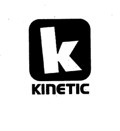 K KINETIC