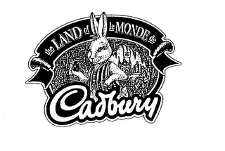 THE LAND OF LE MONDE DE CADBURY