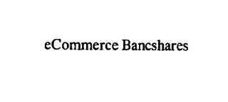 ECOMMERCE BANCSHARES