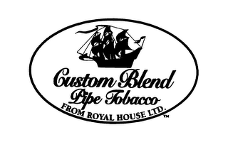 CUSTOM BLEND PIPE TOBACCO FROM ROYAL HOUSE LTD.