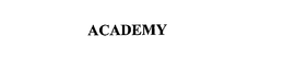 ACADEMY