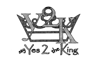 Y2K SAY YES 2 THE KING