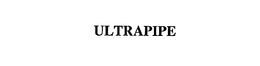 ULTRAPIPE