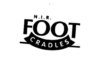 N.I. R.  FOOT CRADLES