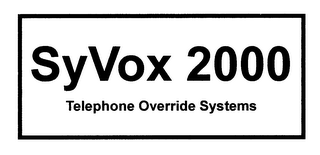 SYVOX 2000 TELEPHONE OVERRIDE SYSTEMS