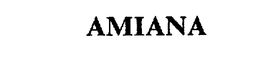 AMIANA