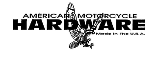 AMERICAN MOTORCYCLE HARDWARE MADE IN THE U.S.A.