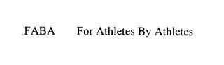 FABA FOR ATHLETES BY ATHLETES